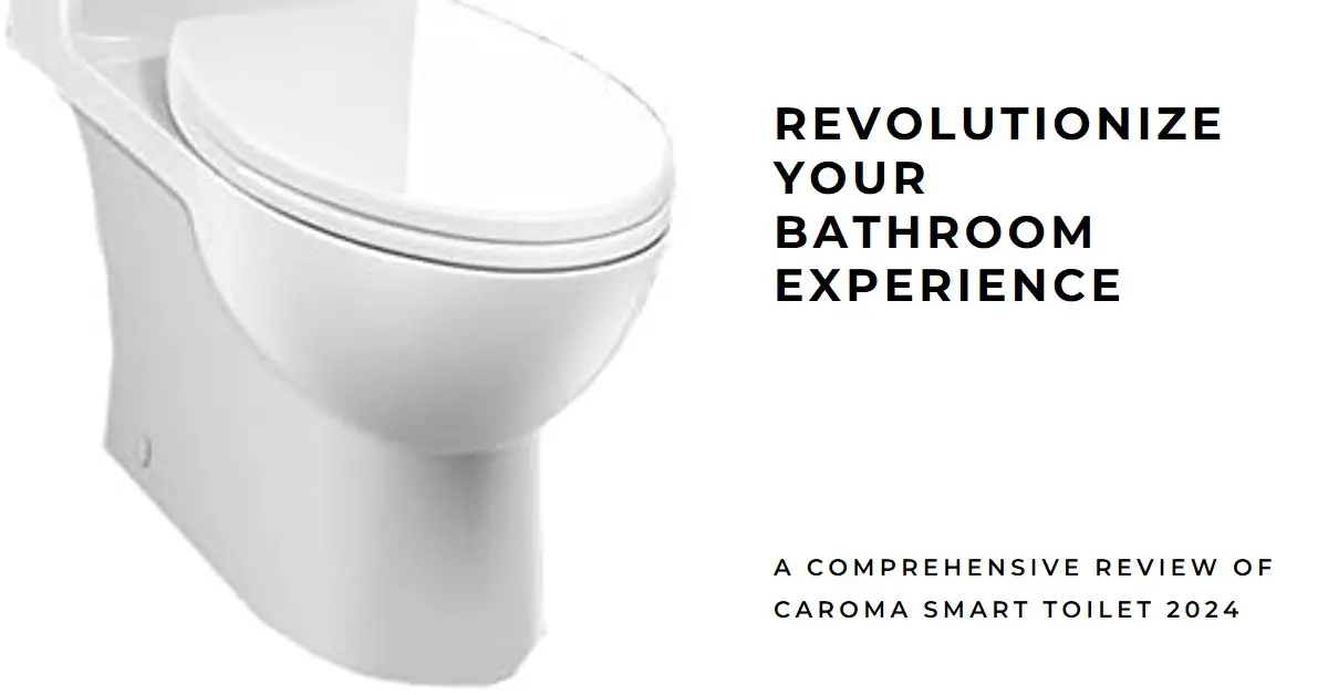 Caroma Smart Toilet Review 2024 Tech Packed Toilets For The Modern