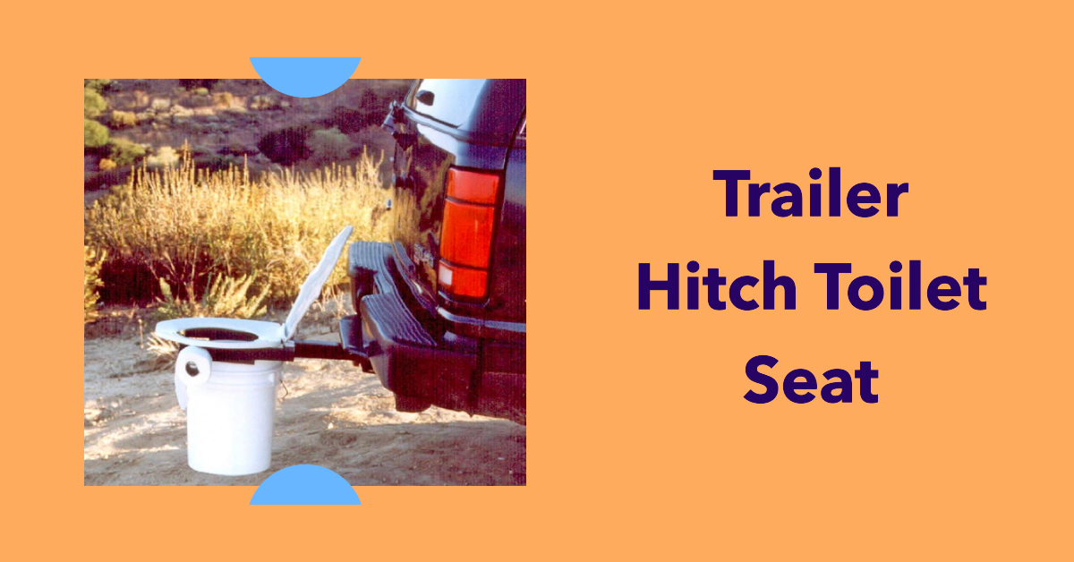 Trailer Hitch Toilet Seat 2024 Guide Best Portable Toilet Smart
